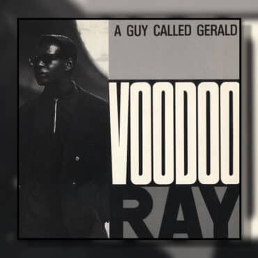 HMR Classics: A Guy Called Gerald - Voodoo Ray