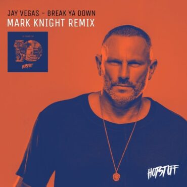 HMR Selects - Break Ya Down (Mark Knight Remix) Jay Vegas