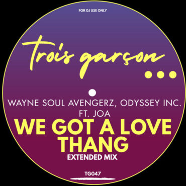 HMR Selects: We Got A Love Thang Wayne Soul Avengerz, Odyssey Inc., Joa (UK)