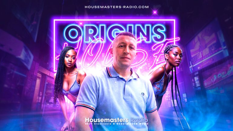 Origins Of House Radio Show banner Housemasters radio